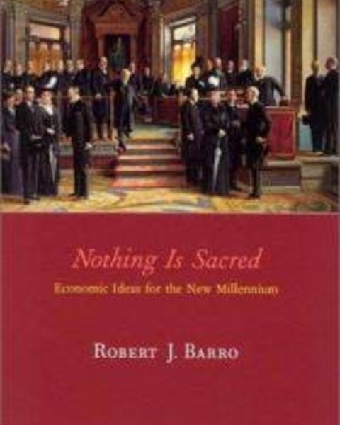 Nothing Is Sacred: Economic Ideas for the New Millennium